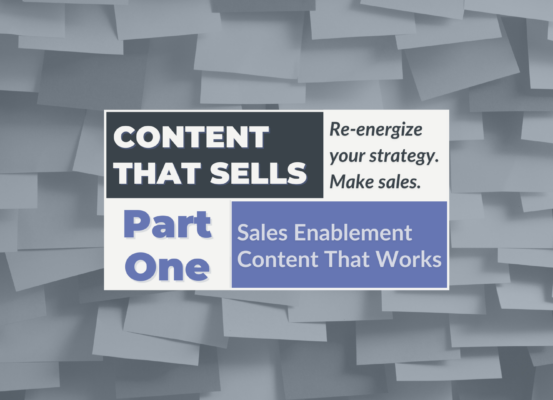 Content That Sells: Sales Enablement Content That Works